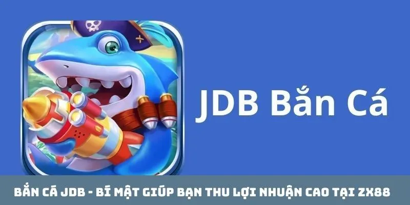 bắn cá JDB