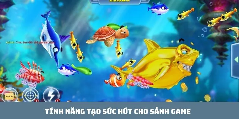 Tính năng tạo sức hút cho sảnh game