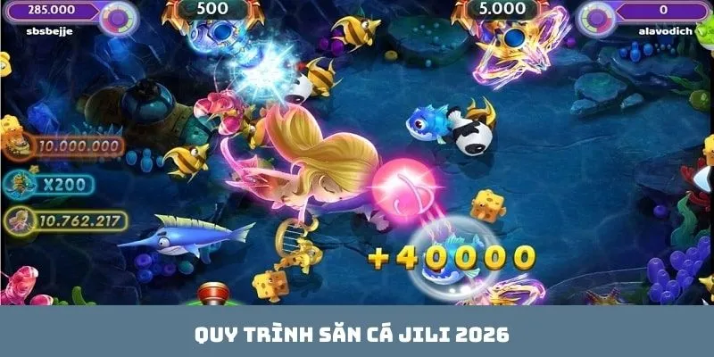 Quy trình săn cá JILI 2026