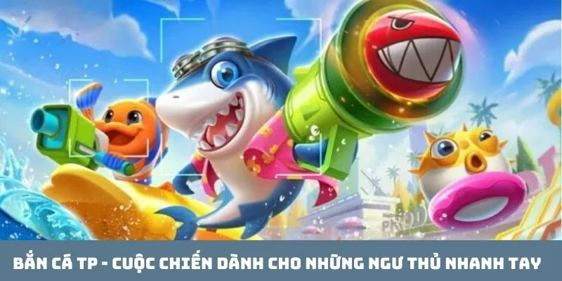 Bắn cá TP