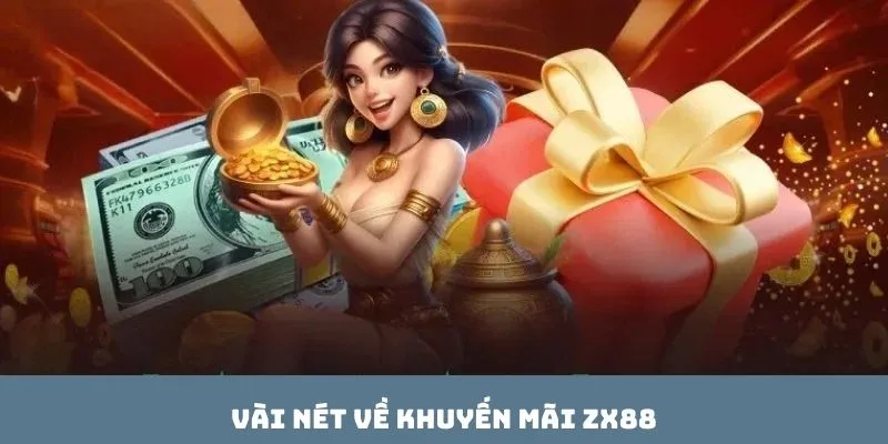 Vài nét về khuyến mãi ZX88
