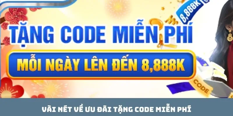 Vài nét về ưu đãi tặng code miễn phí